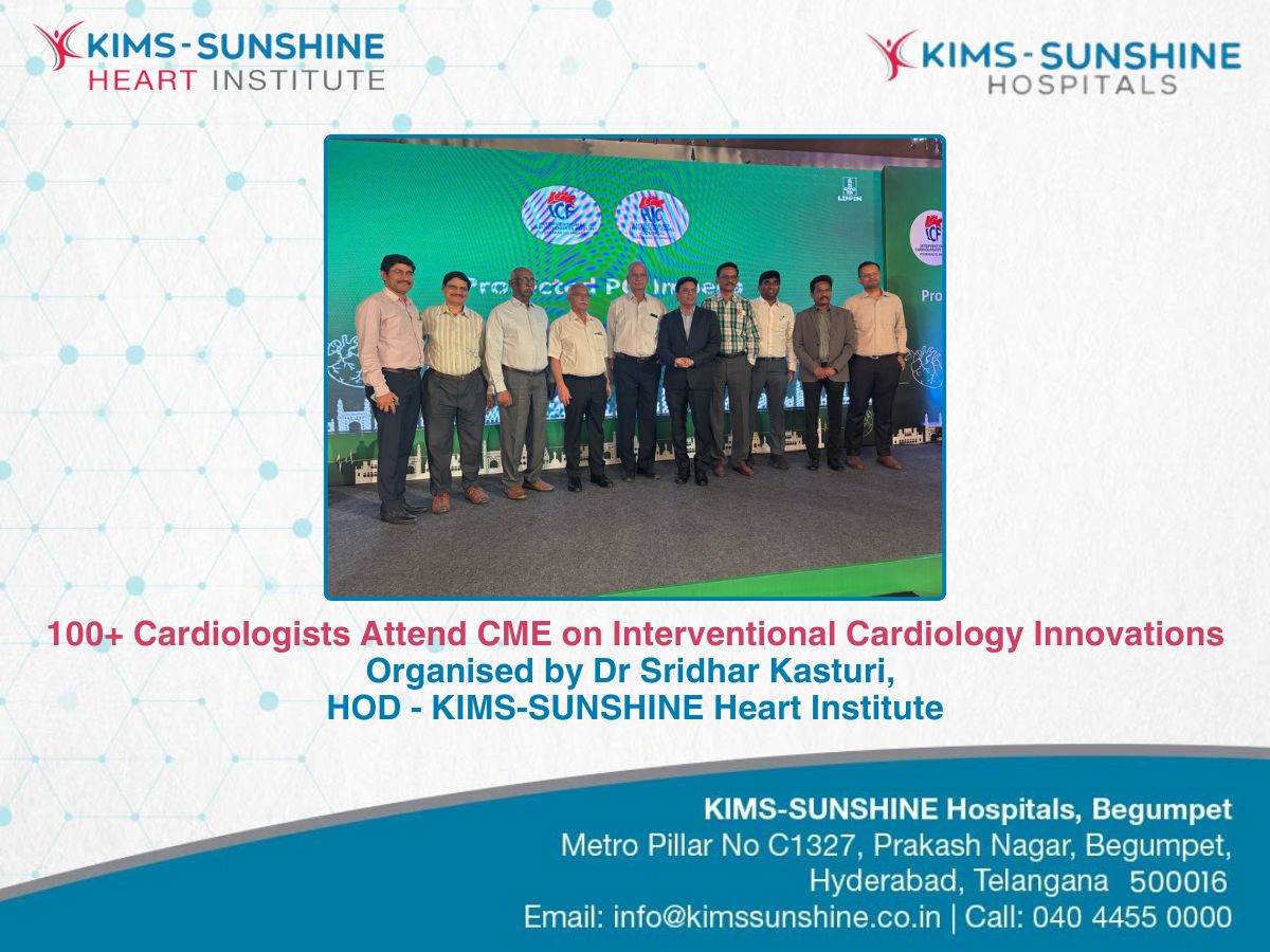 100+ Cardiologists Attend CME on Interventional Cardiology Innovations Organised by Dr Sridhar Kasturi, HOD – KIMS-SUNSHINE Heart Institute