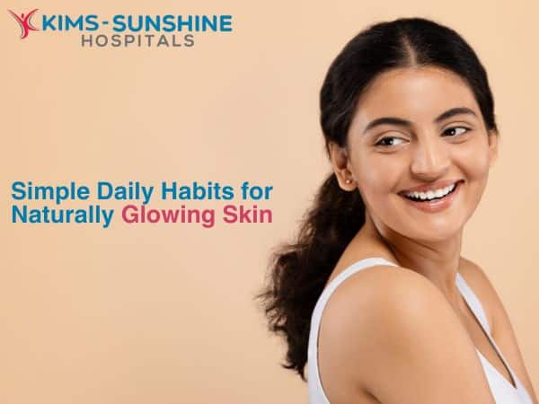 Simple Daily Habits for Naturally Glowing Skin