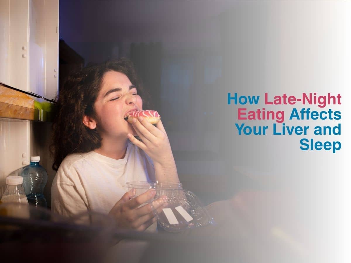 How Late-Night Eating Affects Your Liver and Sleep