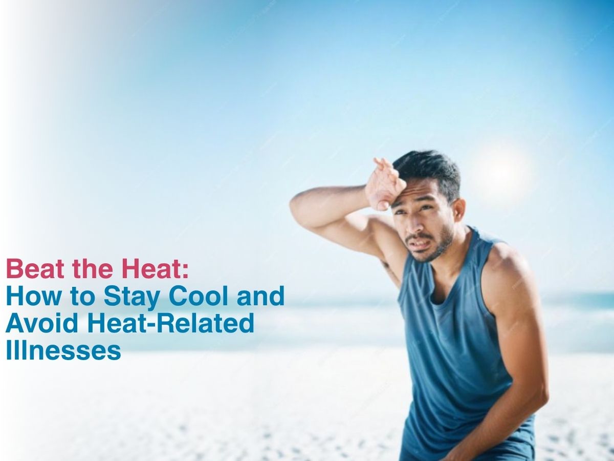 Beat the Heat_ How to Stay Cool and Avoid Heat Related Illnesses