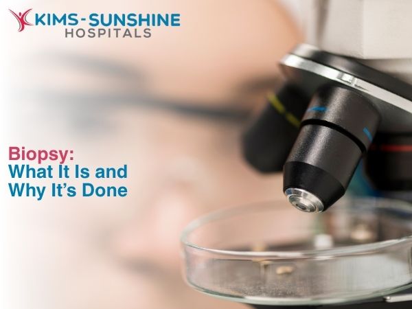 Biopsy_What It Is and Why Its Done