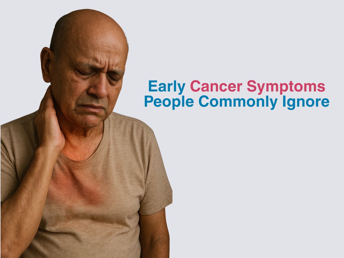 Early Cancer Symptoms People Commonly Ignore