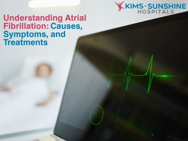 Understanding Atrial Fibrillation_ Causes, Symptoms, and Treatments