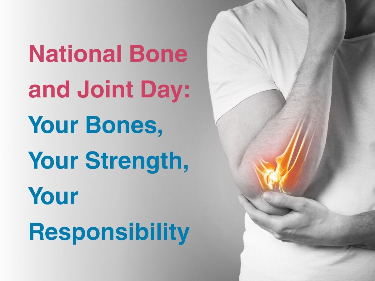 Aug-National Bone and Joint Day_ Your Bones, Your Strength, Your Responsibility