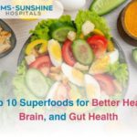 Top 10 Superfoods for Better Heart, Brain, and Gut Health