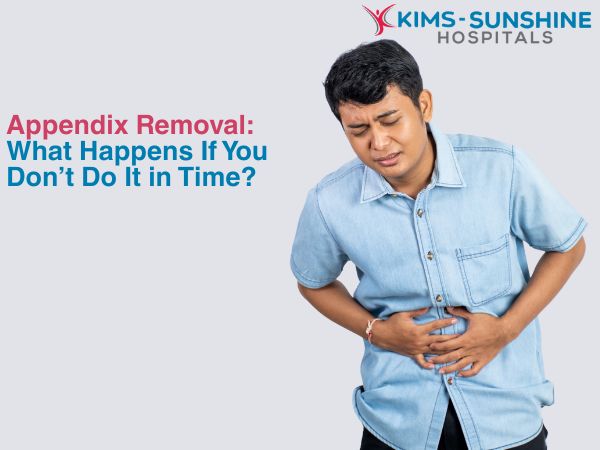 Appendix Removal: What Happens If You Don’t Do It in Time?