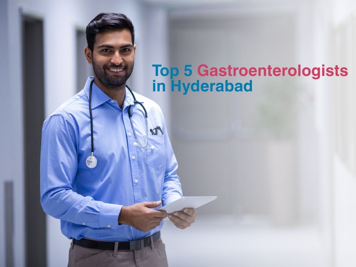 Top 5 Gastroenterologists in Hyderabad