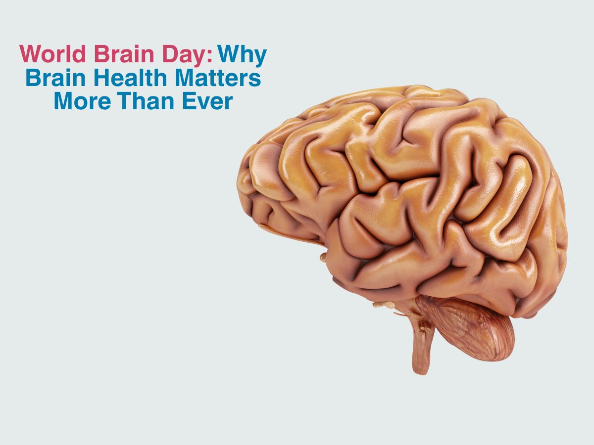 World Brain Day: Why Brain Health Matters More Than Ever