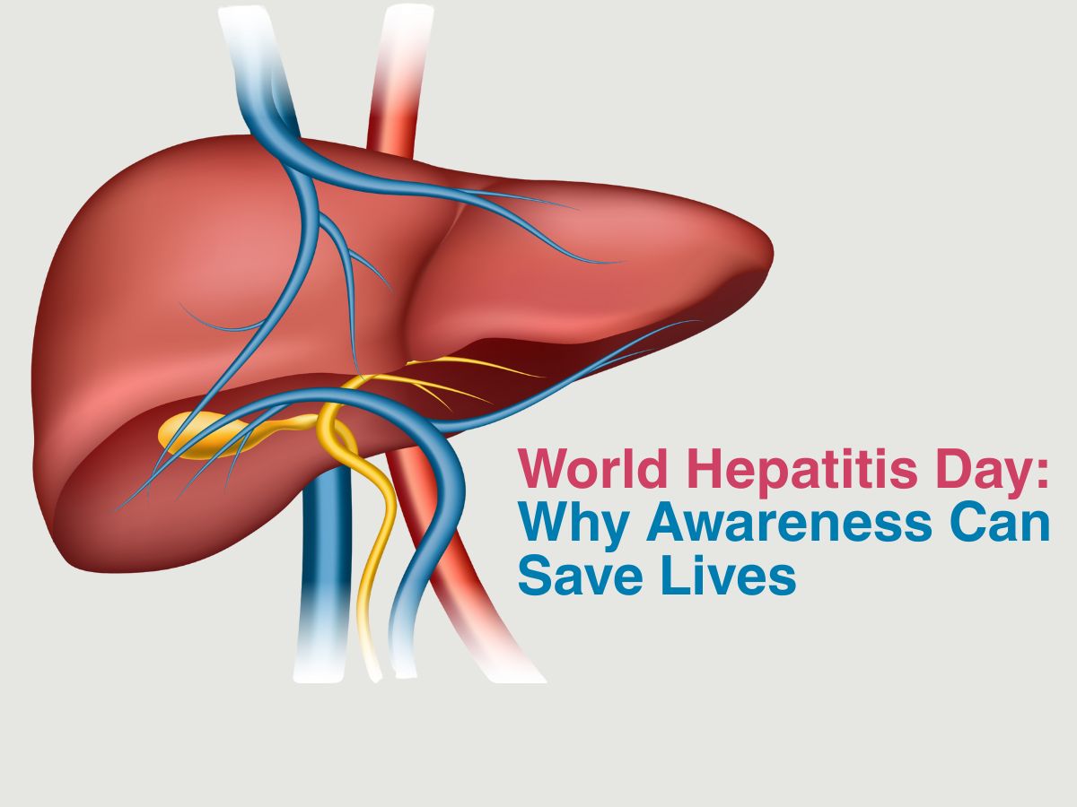 World Hepatitis Day: Why Awareness Can Save Lives 