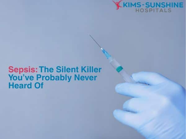 Sepsis: The Silent Killer You’ve Probably Never Heard Of