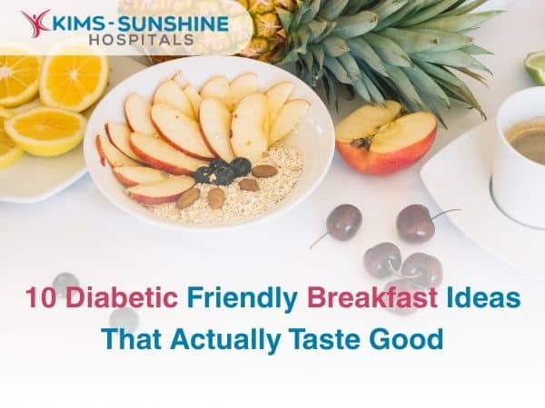 Diabetic-Friendly Breakfast Ideas That Actually Taste Good