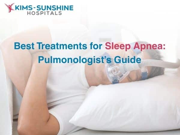 Best Treatments for Sleep Apnea_ Pulmonologist’s Guide