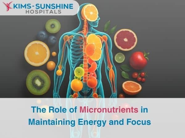 The Role of Micronutrients in Maintaining Energy and Focus