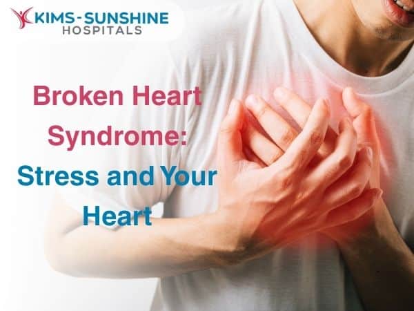 Broken Heart Syndrome (Takotsubo Cardiomyopathy)_ Stress and Your Heart