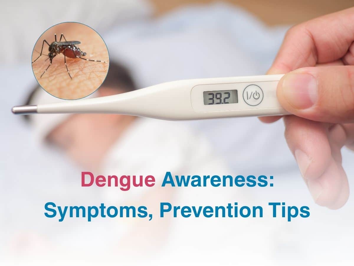 Dengue Awareness_ Symptoms, Prevention Tips