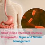 SIBO (Small Intestinal Bacterial Overgrowth): Signs and Natural Management
