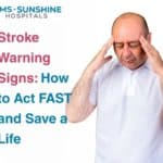 Stroke Warning Signs: How To Act Fast And Save A Life