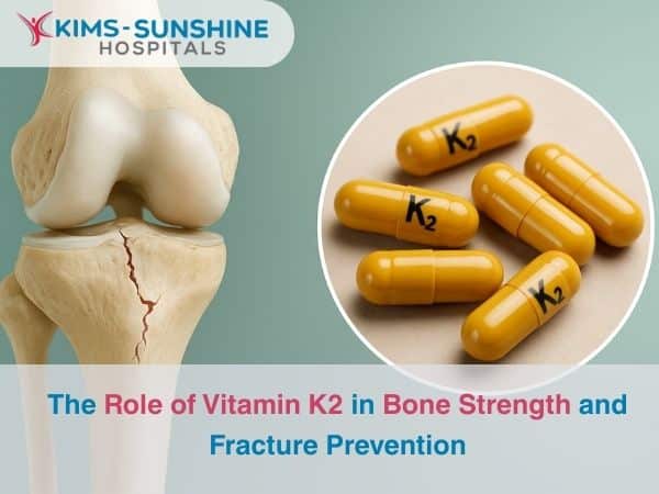 The Role of Vitamin K2 in Bone Strength and Fracture Prevention