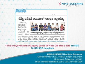 13 Hour Hybrid Aortic Surgery Saves 58 Year Old Man's Life at KIMS-SUNSHINE Hospitals