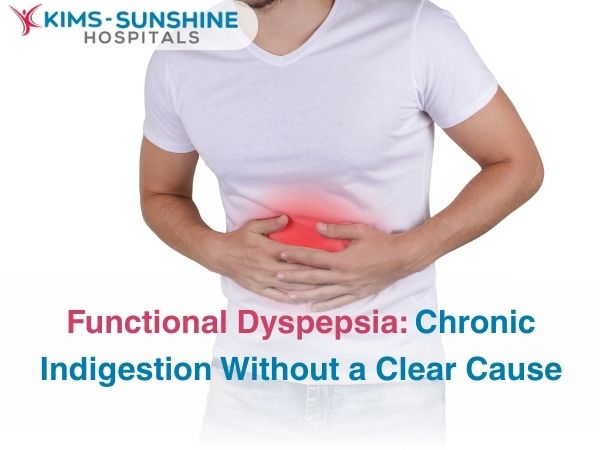 Functional Dyspepsia: Chronic Indigestion Without a Clear Cause