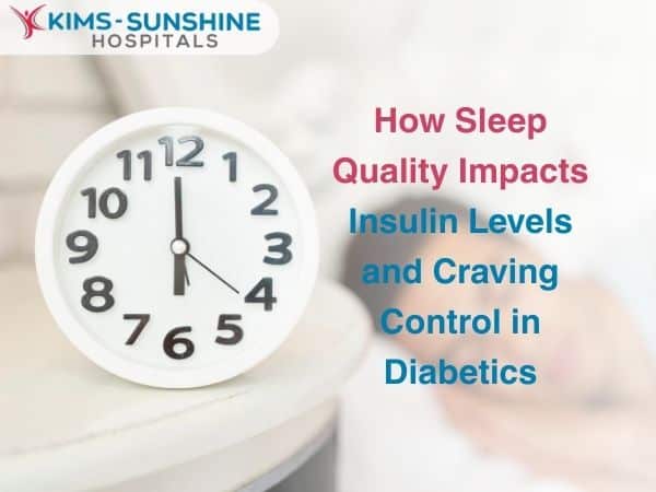 How Sleep Quality Impacts Insulin Levels and Craving Control in Diabetics