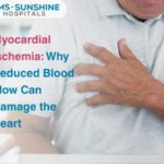 Myocardial ischaemia: Why Reduced Blood Flow Can Damage the Heart