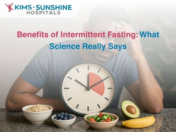 Benefits of Intermittent Fasting: What Science Really Says