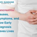 Oct-Pancreatitis_ Causes, Symptoms, and How Early Diagnosis Saves Lives