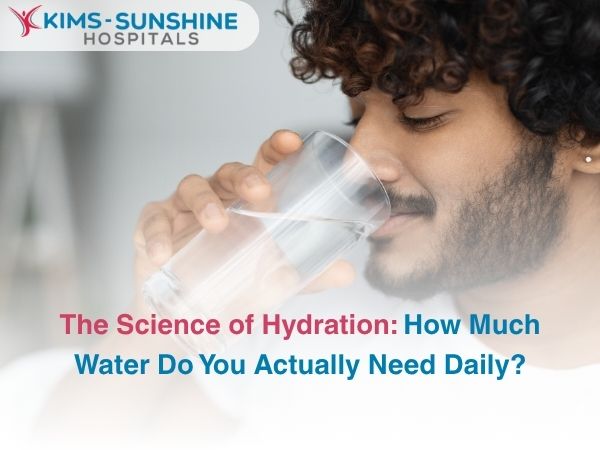 The Science of Hydration: How Much Water Do You Actually Need Daily?