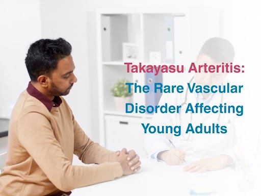 unnamed - 2025-11-26T103645608 - Multispeciality Hospital Takayasu Arteritis: The Rare Vascular Disorder Affecting Young Adults