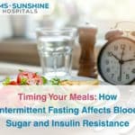 Timing Your Meals: How Intermittent Fasting Affects Blood Sugar and Insulin Resistance