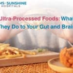 Ultra-Processed Foods: What They Do to Your Gut and Brain