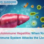 Autoimmune Hepatitis: When Your Immune System Attacks the Liver