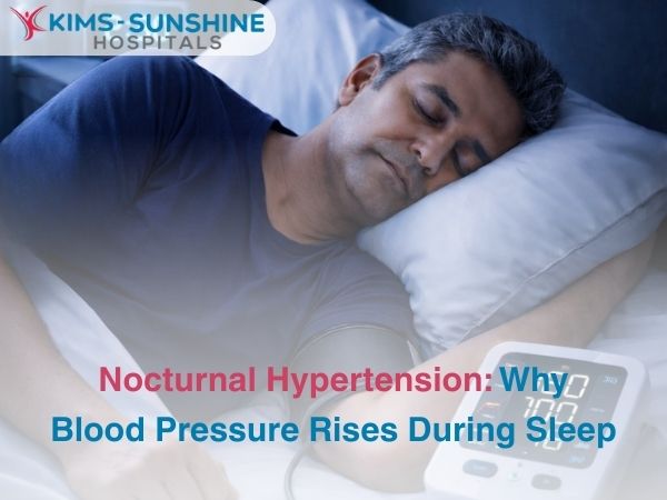 Nocturnal Hypertension: Why Blood Pressure Rises During Sleep and Why it Matters