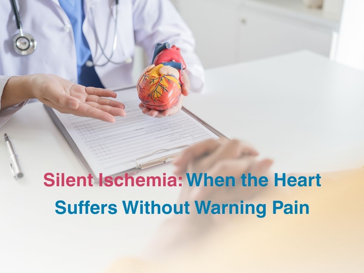 Silent Ischaemia: When the Heart Suffers Without Warning Pain