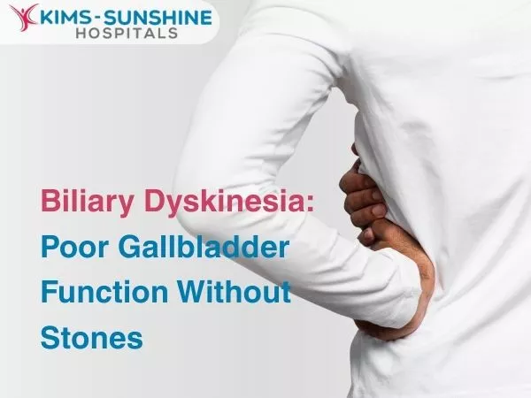 Biliary Dyskinesia: Poor Gallbladder Function Without Stones