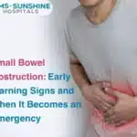 Small Bowel Obstruction: Early Warning Signs and When It Becomes an Emergency