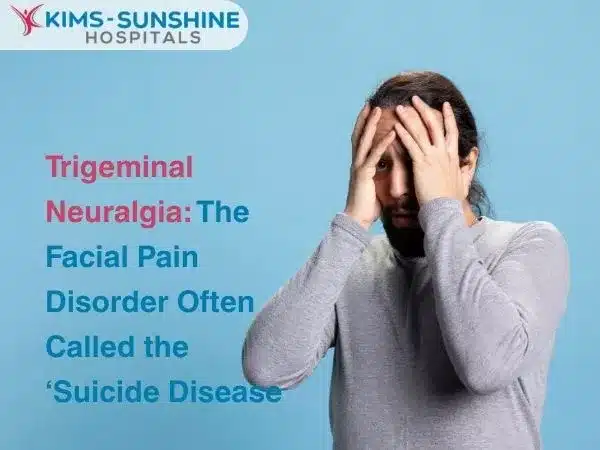 Trigeminal Neuralgia: The Facial Pain Disorder Often Called the ‘Suicide Disease’