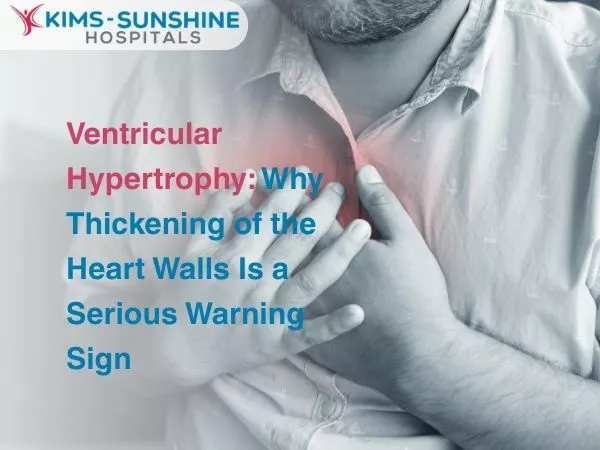 Ventricular Hypertrophy: Why Thickening of the Heart Walls Is a Serious Warning Sign