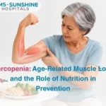Sarcopenia: Age-Related Muscle Loss and the Role of Nutrition in Prevention