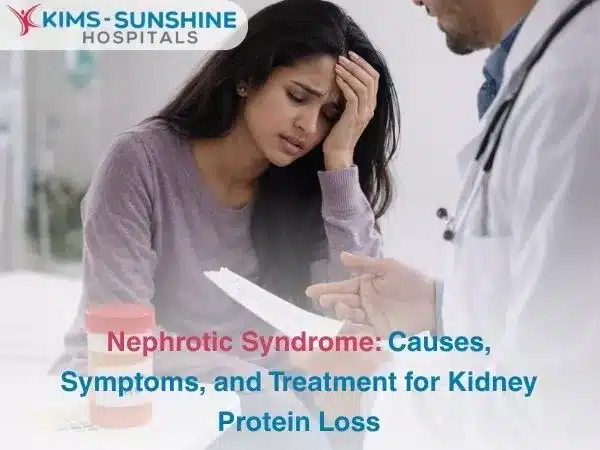 Nephrotic Syndrome: Causes, Symptoms, and Treatment for Kidney Protein Loss