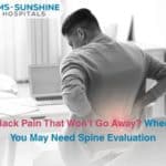 Back Pain That Wont Go Away When You May Need Spine Evaluation