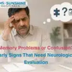 Memory Problems or Confusion  Early Signs That Need Neurological Evaluation