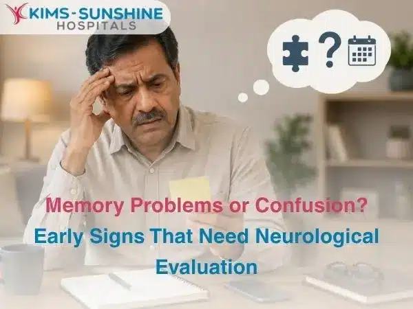 Memory Problems or Confusion  Early Signs That Need Neurological Evaluation