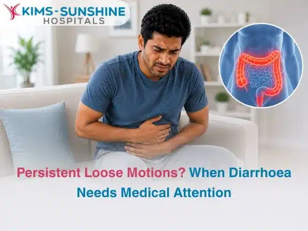 Persistent Loose Motions  When Diarrhoea Needs Medical Attention