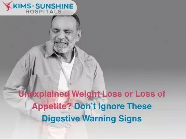 Unexplained Weight Loss or Loss of Appetite Dont Ignore These Digestive Warning Signs