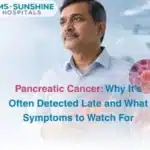 Hospital banner featuring a man in a light blue shirt top left logo reads KIMS SUNSHINE Hospitals Main title Pancreatic Cancer Why Its Often Detected Late and What Symptoms to Watch For