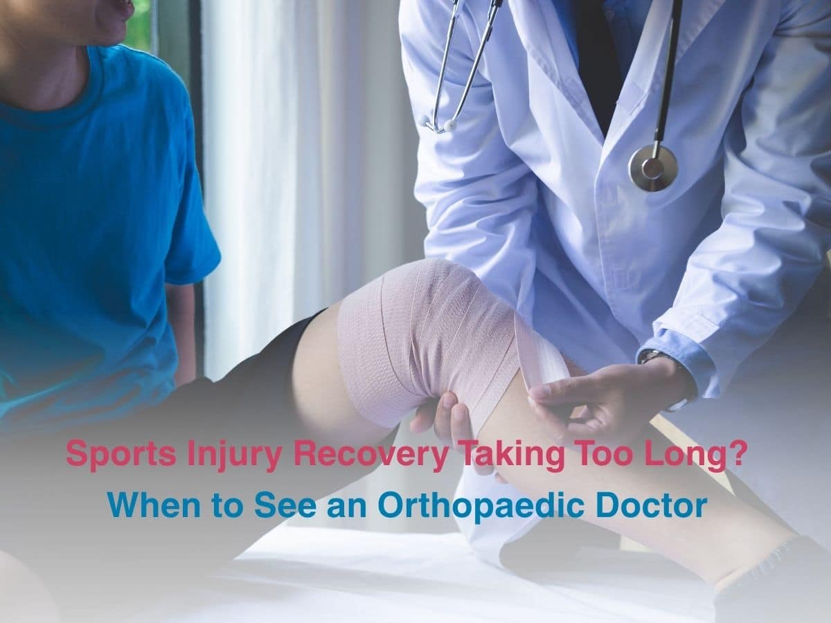 Sports Injury Recovery Taking Too Long When to See an Orthopaedic Doctor Multispeciality Hospital Sports Injury Recovery Taking Too Long When to See an Orthopaedic Doctor