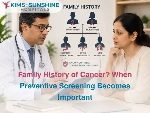 Family History of Cancer? When Preventive Screening Becomes Important