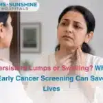 Persistent Lumps or Swelling Why Early Cancer Screening Can Save Lives